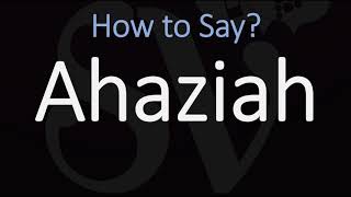 How to Pronounce Ahaziah CORRECTLY [upl. by Millford]