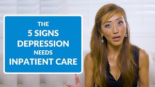 5 Signs Someones Depression Calls for Inpatient Care [upl. by Funk]