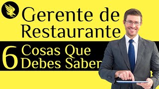 Gerente de Restaurante 6 Cosas que Debes Saber [upl. by Alexandra]