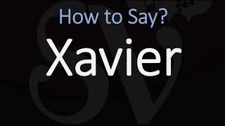 How to Pronounce Xavier [upl. by Htiduj]