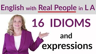 Learn 16 Useful English Idioms and Expressions That Native Speakers Use [upl. by Attenwad]