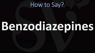 How to Pronounce Benzodiazepines CORRECTLY [upl. by Alegnaed366]