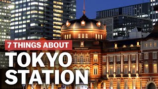 7 Things to know about Tokyo Station  japanguidecom [upl. by Ikaz771]