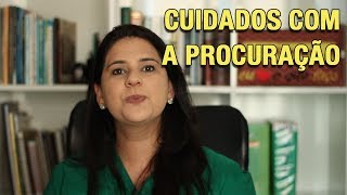 CUIDADOS COM A PROCURAÇÃO [upl. by Emelin]