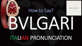 How to Pronounce Bvlgari CORRECTLY [upl. by Stoat]