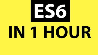 ES6 Tutorial Learn Modern JavaScript in 1 Hour [upl. by Thanasi460]