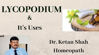 Lycopodium Homeopathic  Uses amp Symptoms Hindi  Dr Ketan Shah MDHom [upl. by Adis]