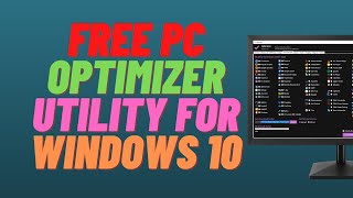 Free PC Optimizer Utility for Windows 10 [upl. by Danaher]