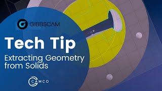 GibbsCAM Tech Tip Extracting Geometry from Solids [upl. by Buroker443]