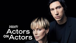 Adam Driver amp Charlize Theron  Actors on Actors  Full Conversation [upl. by Retsbew]