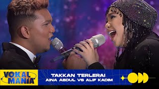 Aina Abdul vs Alif Kadim  Takkan Terlerai  Vokal Mania 2020 [upl. by Berfield]