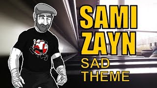 Sami Zayn Sad Theme [upl. by Pelletier]