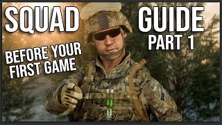 THE ULTIMATE BEGINNERS GUIDE TO SQUAD Part 1 Before Your First Game [upl. by Eiramac]