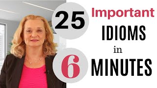 25 Important English Idioms in 6 minutes [upl. by Hankins]