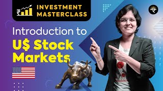 Introduction to US Stock Markets  Investment Masterclass [upl. by Coltin374]