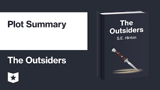 The Outsiders by S E Hinton  Plot Summary [upl. by Orth]