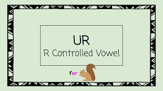 UR R Controlled Vowel  4 Minute Phonics [upl. by Malachi374]