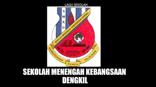 Lagu Sekolah Menengah Kebangsaan Dengkil [upl. by Poll]