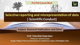 Selective reporting and misrepresentation of data  Scientific Conduct [upl. by Ynnot]