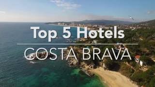 Top 5 Hotels  Costa Brava Spain [upl. by Mettah669]