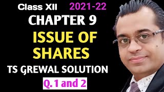 Issue of shares  Question 1 and 2  Class 12  Chapter 9  TS Grewal Solutions 2021 [upl. by Esikram]