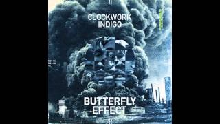 Clockwork Indigo  Butterfly Effect [upl. by Madlin]