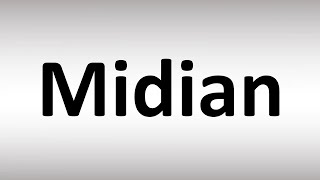 How to Pronounce Midian BIBLE [upl. by Venetia60]