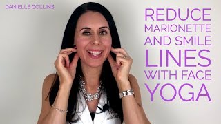 Reduce Marionette and Smile Lines with Face Yoga [upl. by Llennor355]